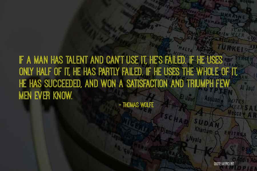 Failed And Succeeded Quotes By Thomas Wolfe