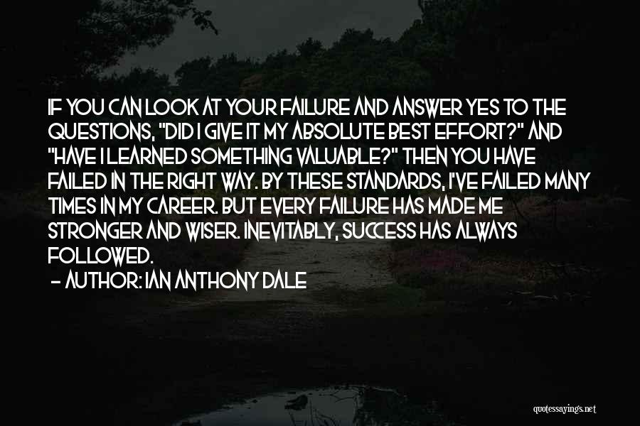 Failed And Success Quotes By Ian Anthony Dale