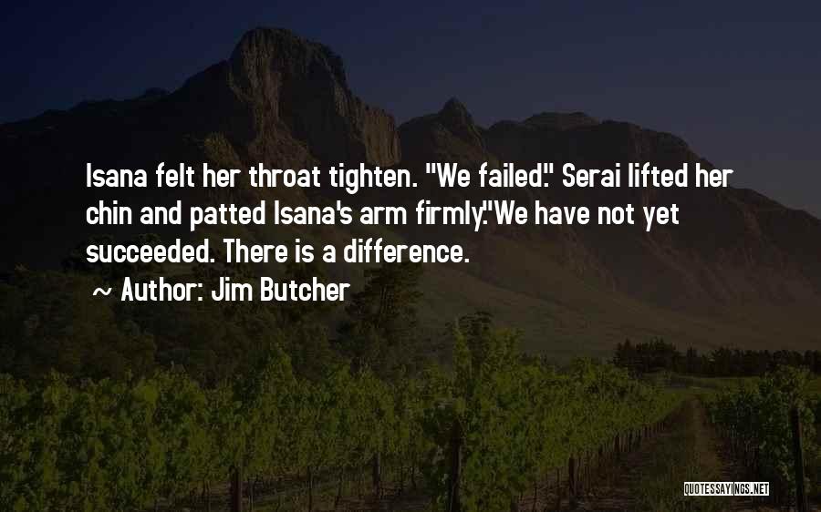 Failed And Success Quotes By Jim Butcher