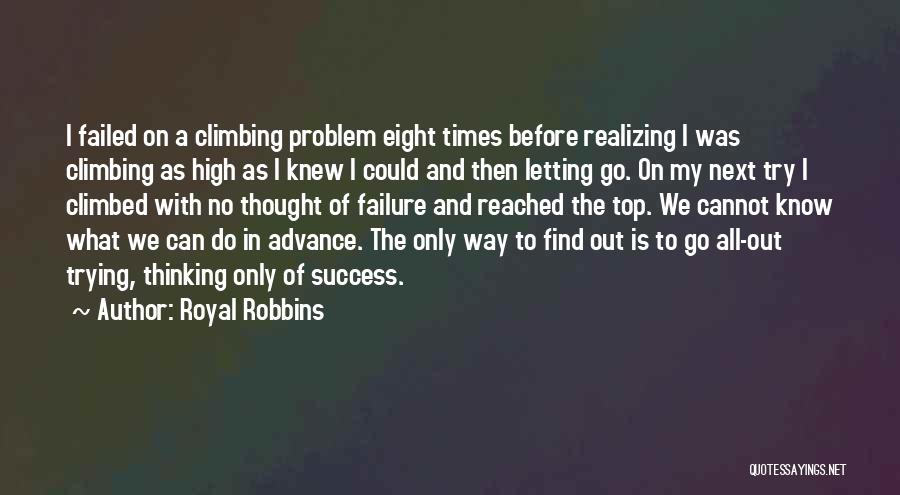 Failed And Success Quotes By Royal Robbins