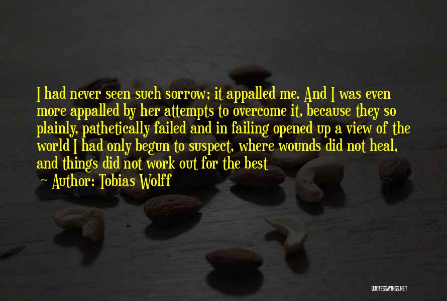 Failed Attempts Quotes By Tobias Wolff