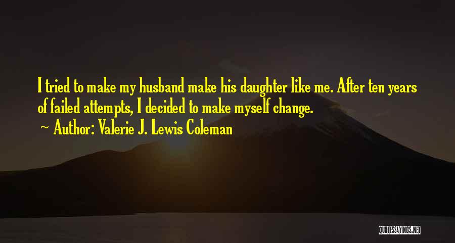 Failed Attempts Quotes By Valerie J. Lewis Coleman