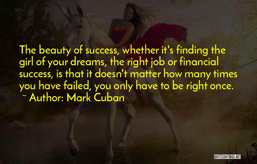 Failed Dreams Quotes By Mark Cuban
