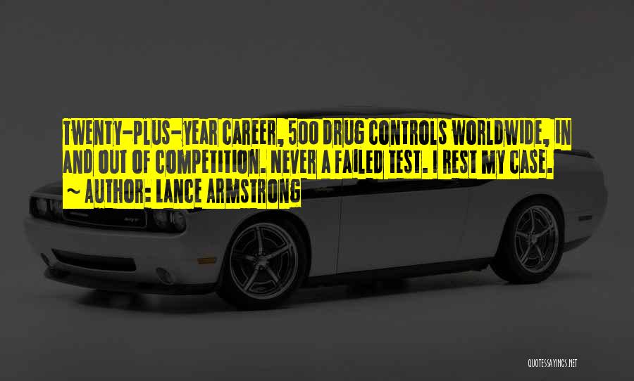 Failed Drug Test Quotes By Lance Armstrong