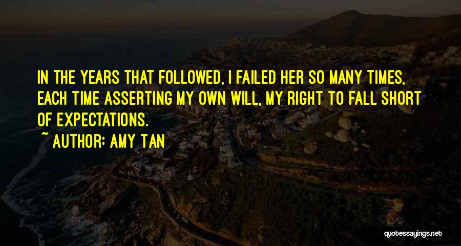 Failed Expectations Quotes By Amy Tan