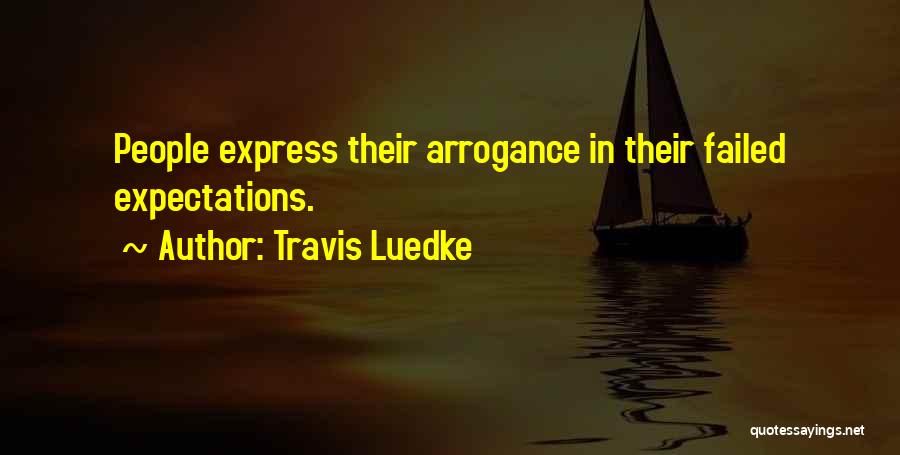 Failed Expectations Quotes By Travis Luedke