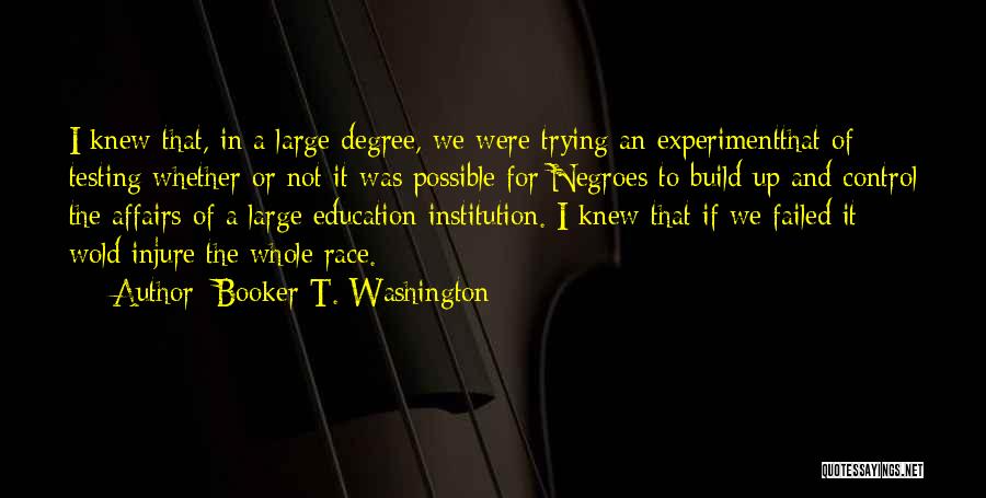 Failed Experiment Quotes By Booker T. Washington