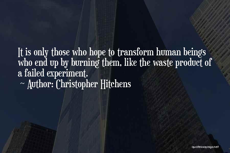 Failed Experiment Quotes By Christopher Hitchens