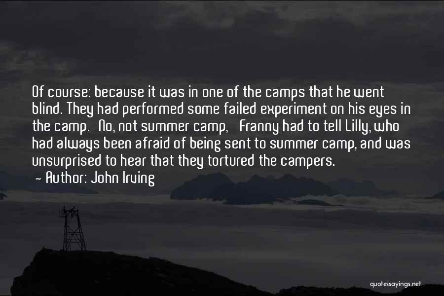 Failed Experiment Quotes By John Irving