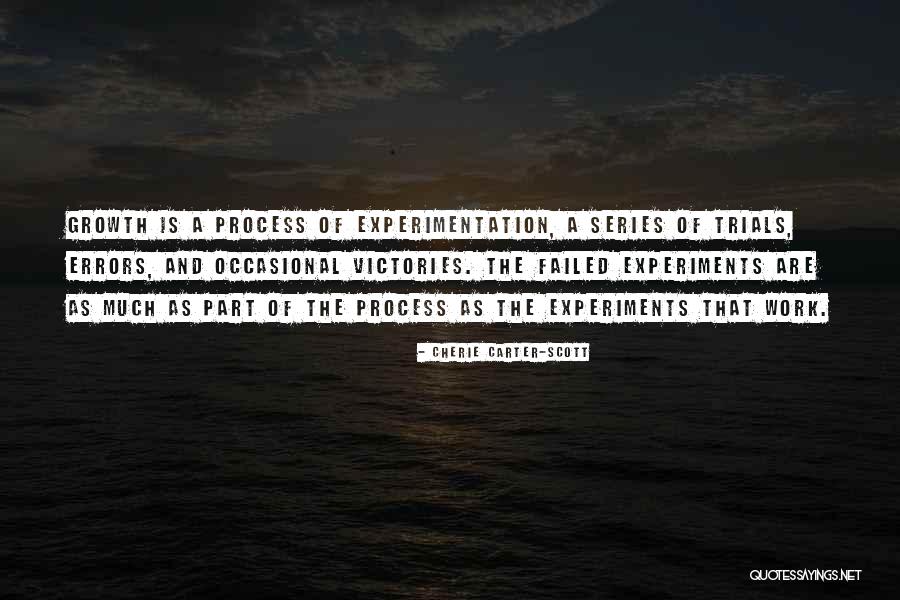 Failed Experiments Quotes By Cherie Carter-Scott Failed Experiments Quotes By Cherie Carter-Scott