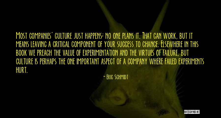 Failed Experiments Quotes By Eric Schmidt Failed Experiments Quotes By Eric Schmidt