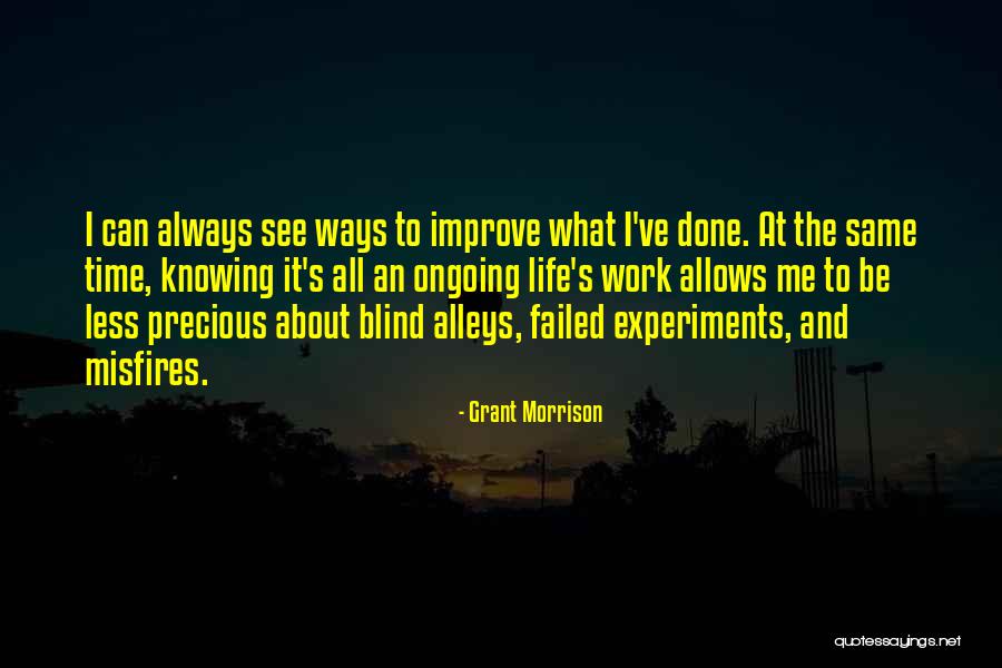 Failed Experiments Quotes By Grant Morrison Failed Experiments Quotes By Grant Morrison