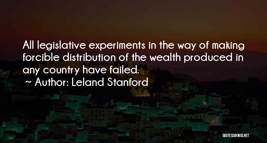 Failed Experiments Quotes By Leland Stanford
