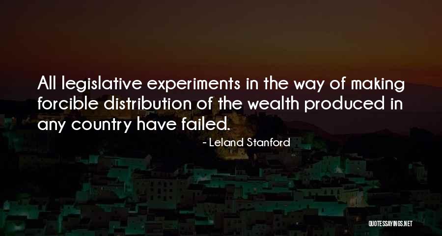 Failed Experiments Quotes By Leland Stanford