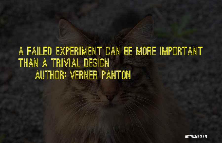 Failed Experiments Quotes By Verner Panton