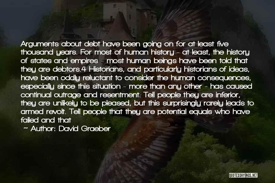 Failed Ideas Quotes By David Graeber