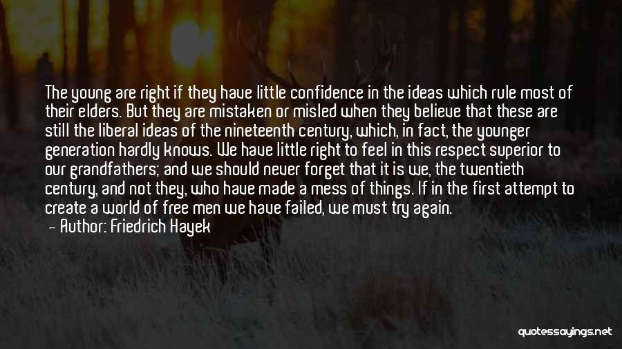 Failed Ideas Quotes By Friedrich Hayek