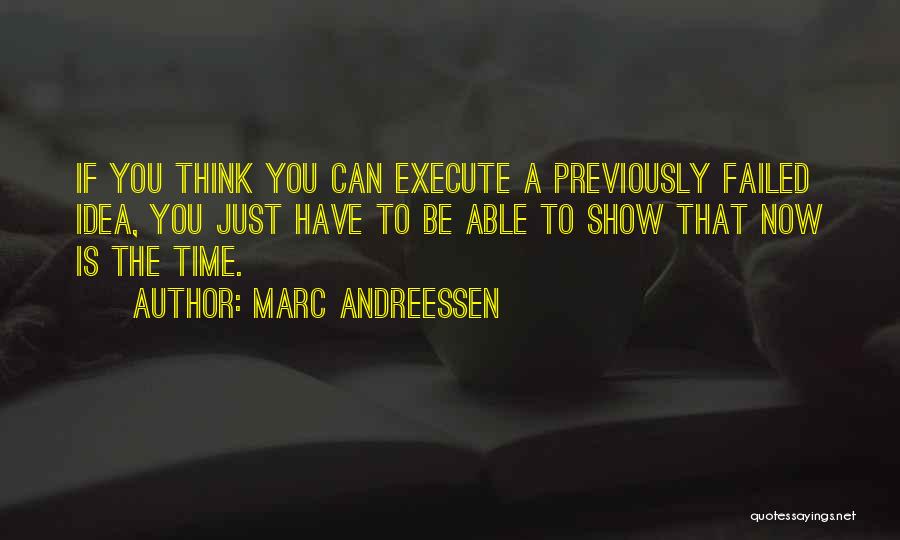 Failed Ideas Quotes By Marc Andreessen