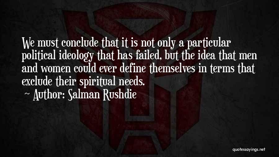 Failed Ideas Quotes By Salman Rushdie