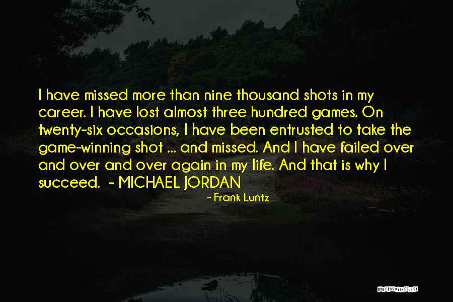 Failed In My Life Quotes By Frank Luntz Failed In My Life Quotes By Frank Luntz