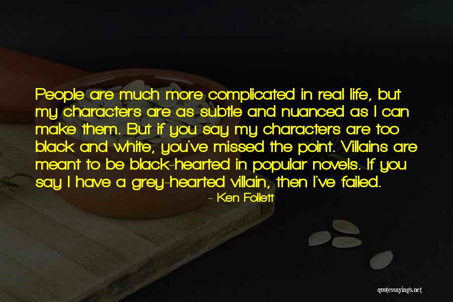 Failed In My Life Quotes By Ken Follett Failed In My Life Quotes By Ken Follett