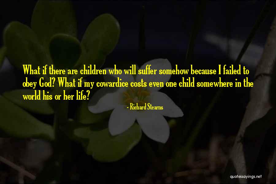 Failed In My Life Quotes By Richard Stearns Failed In My Life Quotes By Richard Stearns