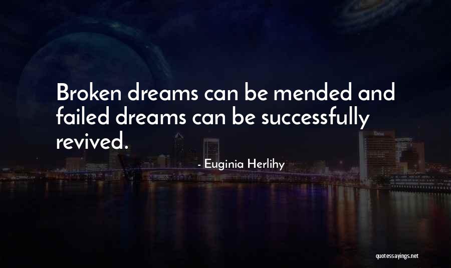 Failed Inspirational Quotes By Euginia Herlihy Failed Inspirational Quotes By Euginia Herlihy