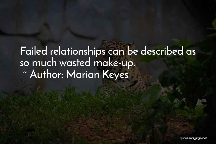 Failed Love Relationships Quotes By Marian Keyes