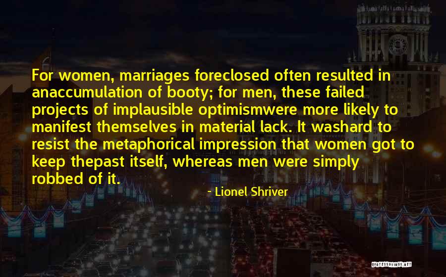 Failed Marriages Quotes By Lionel Shriver Failed Marriages Quotes By Lionel Shriver