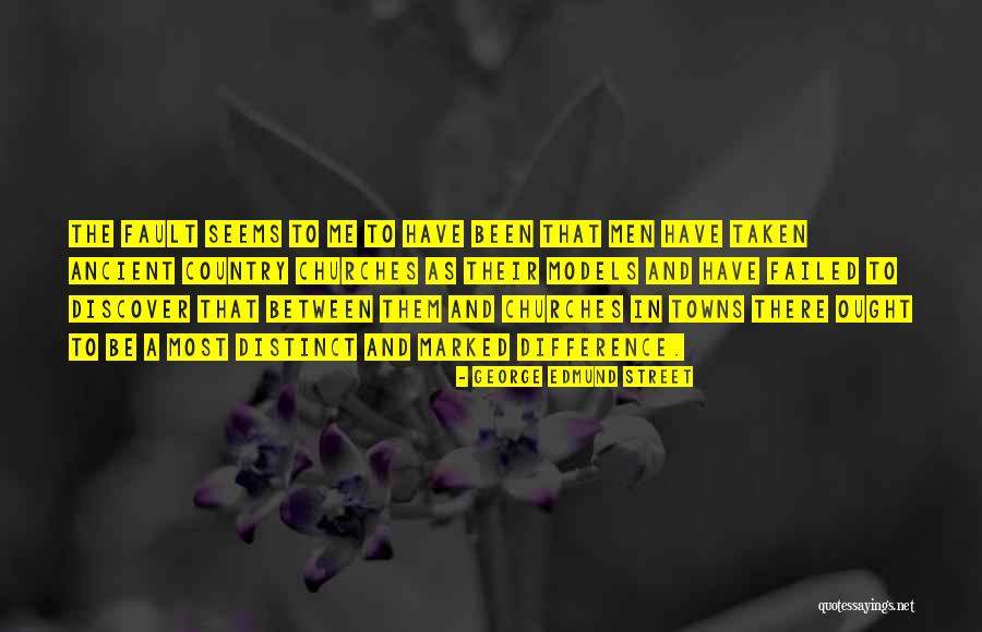 Failed Men Quotes By George Edmund Street Failed Men Quotes By George Edmund Street