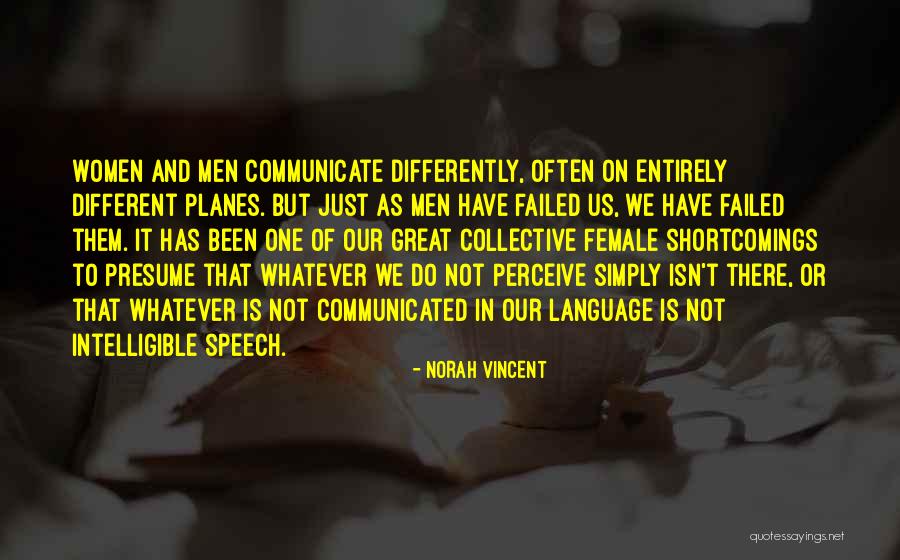 Failed Men Quotes By Norah Vincent Failed Men Quotes By Norah Vincent