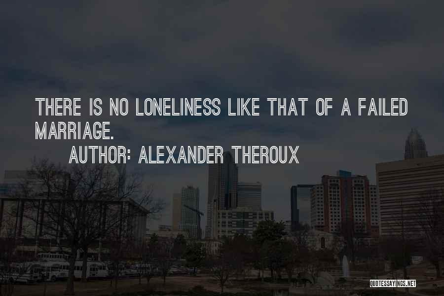 Failed Quotes By Alexander Theroux