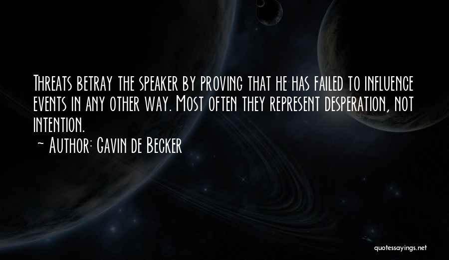 Failed Quotes By Gavin De Becker