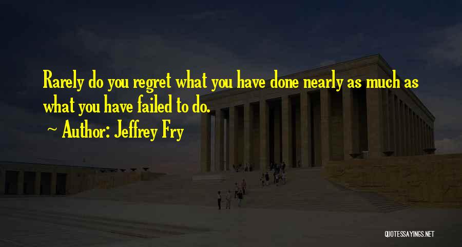 Failed Quotes By Jeffrey Fry