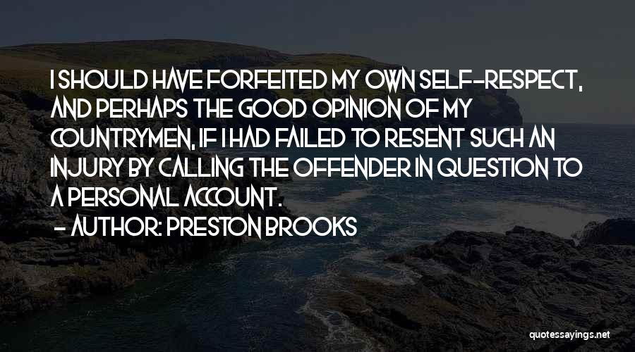 Failed Quotes By Preston Brooks