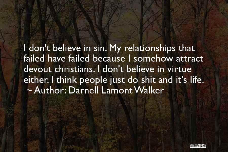 Failed Relationships Quotes By Darnell Lamont Walker