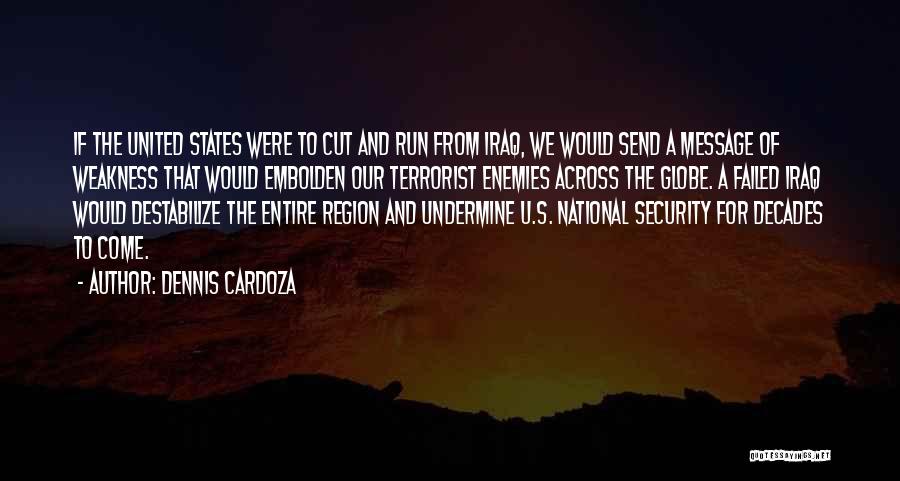 Failed States Quotes By Dennis Cardoza