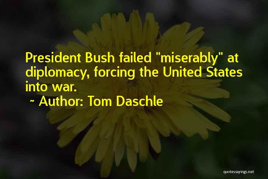 Failed States Quotes By Tom Daschle