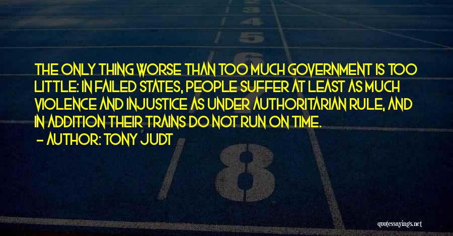 Failed States Quotes By Tony Judt