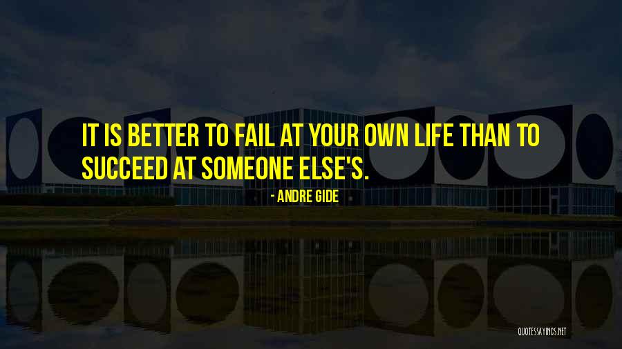 Failing At Life Quotes By Andre Gide