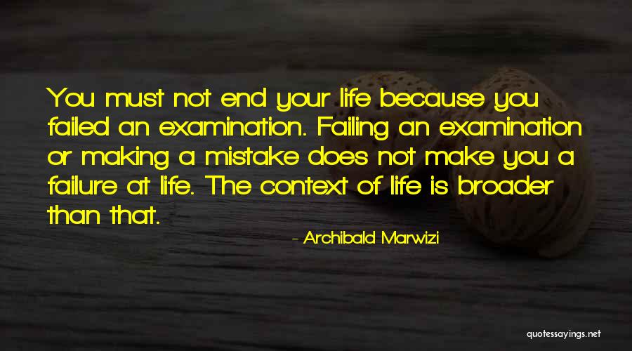 Failing At Life Quotes By Archibald Marwizi