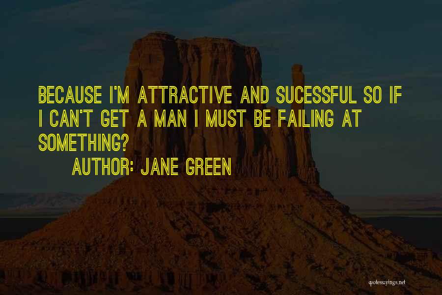 Failing At Life Quotes By Jane Green