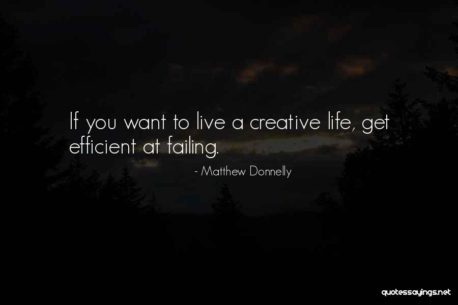 Failing At Life Quotes By Matthew Donnelly