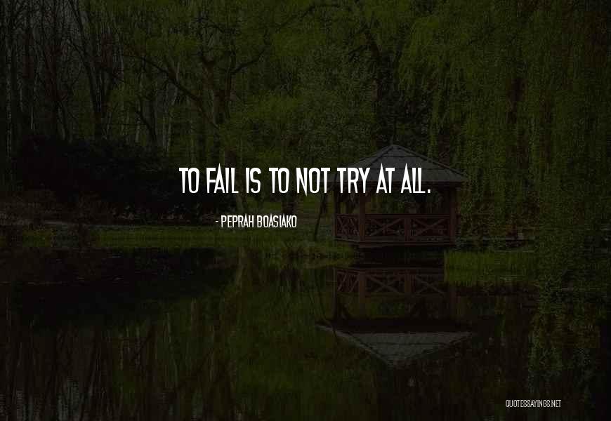 Failing At Life Quotes By Peprah Boasiako