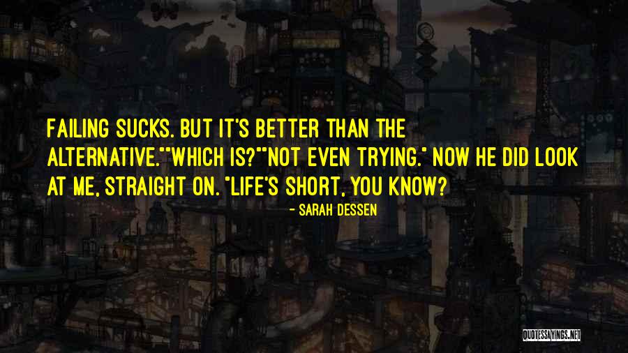 Failing At Life Quotes By Sarah Dessen