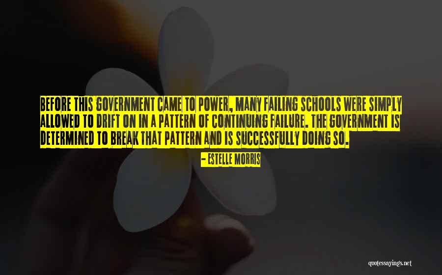 Failing Government Quotes By Estelle Morris Failing Government Quotes By Estelle Morris