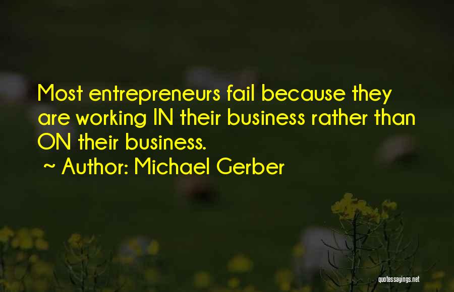 Failing In Business Quotes By Michael Gerber