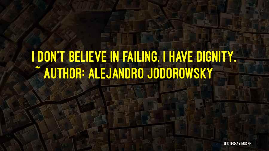 Failing Quotes By Alejandro Jodorowsky