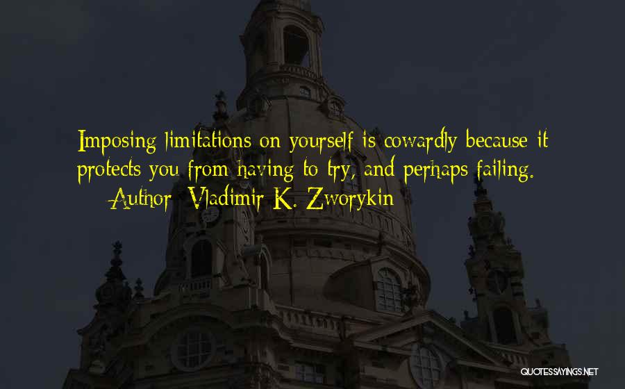 Failing Quotes By Vladimir K. Zworykin