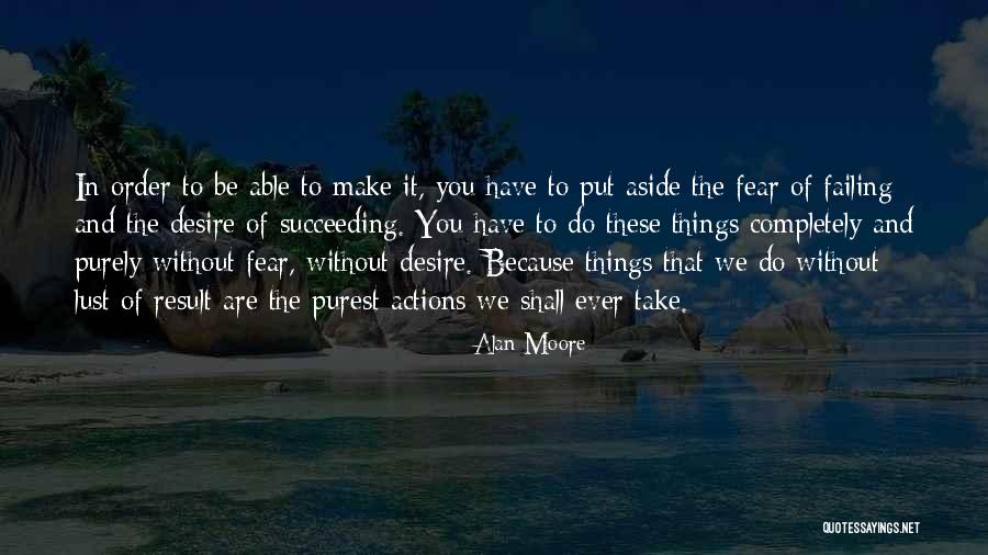 Failing Succeeding Quotes By Alan Moore Failing Succeeding Quotes By Alan Moore
